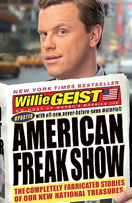 Image for American Freak Show: The Completely Fabricated Stories of Our New National Treasures