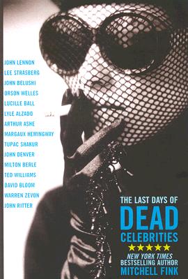 Last Days of Dead Celebrities, The