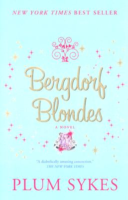 Bergdorf Blondes: A Novel