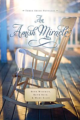 Image for An Amish Miracle: Three Amish Novellas