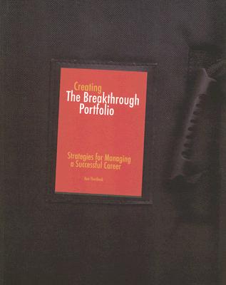 Creating the Breakthrough Portfolio: Strategies for Managing a Successful Career
