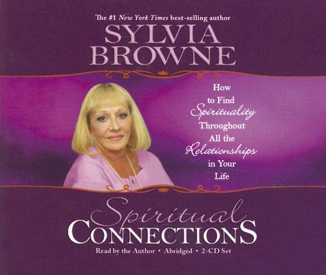 Image for Spiritual Connections 2-CD: How to Find Spirituality Throughout All the Relationships in Your Life