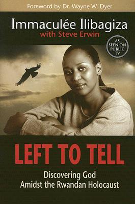 Image for Left to Tell: Discovering God Amidst the Rwandan Holocaust