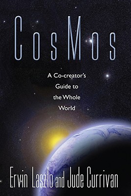 COSMOS A Co-creator's Guide to the Whole World