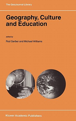 Geography, Culture and Education (GeoJournal Library, 71)