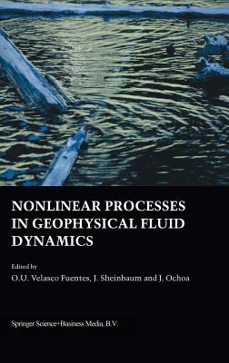 Nonlinear Processes in Geophysical Fluid Dynamics: A tribute to the scientific work of Pedro Ripa