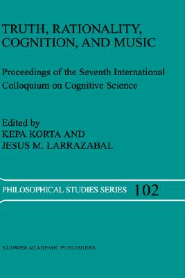 Truth, Rationality, Cognition, and Music (Philosophical Studies Series)