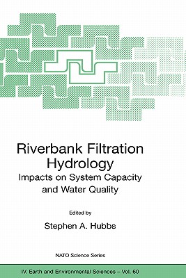 Riverbank Filtration Hydrology (NATO Science Series: IV:, 60)