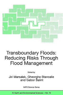Transboundary Floods: Reducing Risks Through Flood Management (NATO Science Series: IV:)