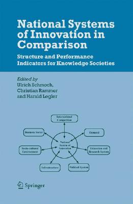 National Systems of Innovation in Comparison: Structure and Performance Indicators for Knowledge Societies