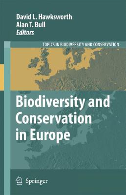 Biodiversity and Conservation in Europe (Topics in Biodiversity and Conservation, 7)