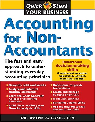 Accounting for Non-Accountants: The Fast and Easy Way to Learn the Basics