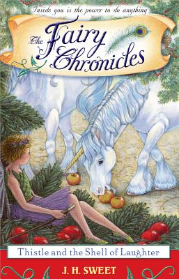 Thistle and the Shell of Laughter (The Fairy Chronicles)