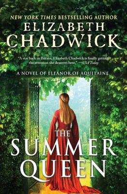 The Summer Queen A Novel of Eleanor of Aquitaine