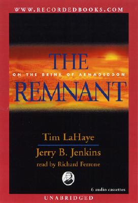 The Remnant: On the Brink of Armageddon [Audio Cassette] LaHaye, Tim F.; Ferrone, Richard and Jenkins, Jerry B.