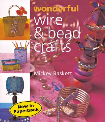 Image for Wonderful Wire & Bead Crafts