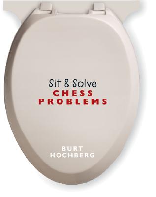 Image for Sit & Solve Chess Problems (Sit & Solve Series) Sit & Solve Chess Problems (Sit & Solve Series)