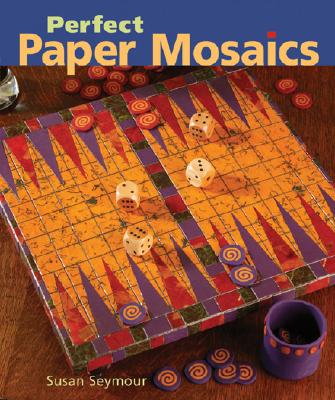 Image for Perfect Paper Mosaics Perfect Paper Mosaics