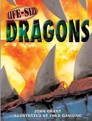 Life-Size Dragons (Life-Size Series) Grant, John and Gambino, Fred