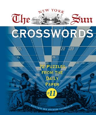 The New York Sun Crosswords 11: 72 Puzzles from the Daily Paper Gordon, Peter