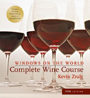 Windows on the World Complete Wine Course: 2006 Edition