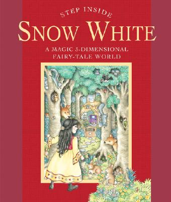 Image for Snow White: A Magic 3-Dimensional Fairy-Tale World Snow White: A Magic 3-Dimensional Fairy-Tale World