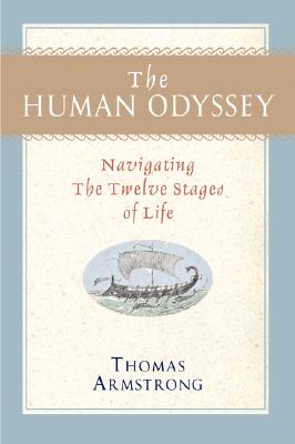 Image for The Human Odyssey: Navigating the Twelve Stages of Life