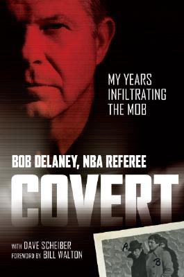 Image for Covert: My Years Infiltrating the Mob
