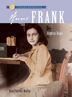 Image for Sterling Biographies: Anne Frank: Hidden Hope Sterling Biographies: Anne Frank: Hidden Hope