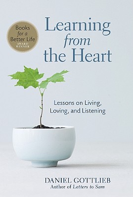 Image for Learning from the Heart: Lessons on Living, Loving, and Listening Learning from the Heart: Lessons on Living, Loving, and Listening