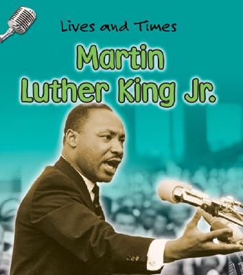 Martin Luther King Jr.: 7 (Lives And Times)