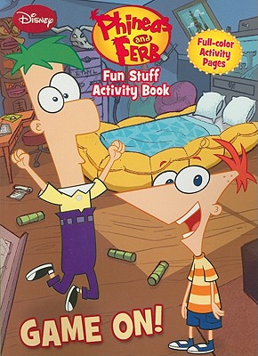 Game On!: Fun Stuff Activity Book (Phineas & Ferb (Pb))