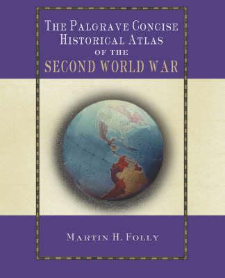 Image for The Palgrave Concise Historical Atlas of the Second World War