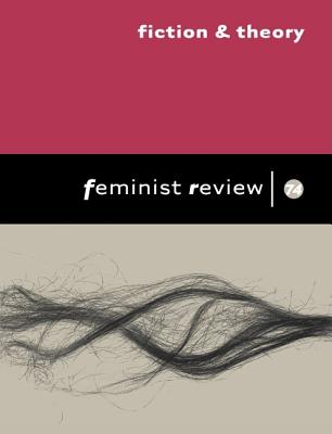 Fiction and Theory: Issue 74: Crossing Boundaries (Feminist Review)