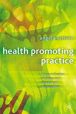 Health Promoting Practice: The Contribution of Nurses and Allied Health Professionals
