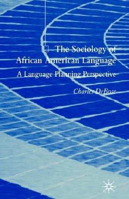 The Sociology of African American Language: A Language Planning Perspective