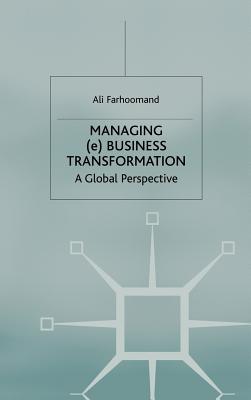 Managing Ebusiness Transformation: A Global Perspective