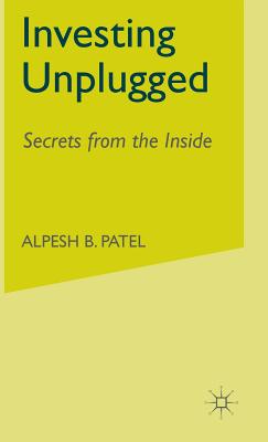 Investing Unplugged: Secrets from the Inside (2005)