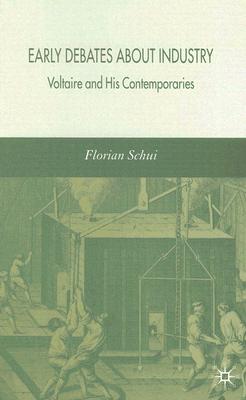 Early Debates about Industry: Voltaire and His Contemporaries