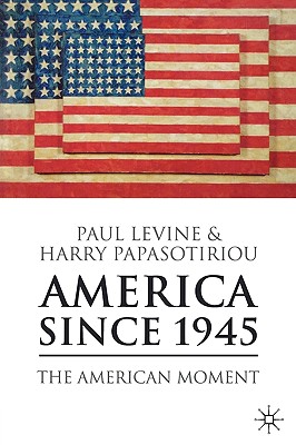 America since 1945: The American Moment