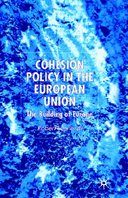 Cohesion Policy in the European Union: The Building of Europe