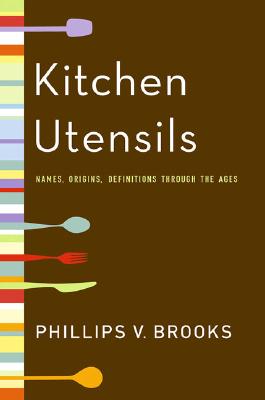 Image for Kitchen Utensils: Names, Origins, and Definitions Through the Ages