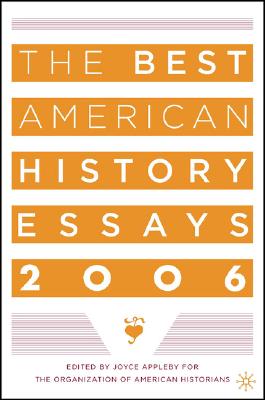 The Best American History Essays 2006