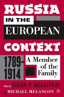 Russia in the European Context, 17891914: A Member of the Family