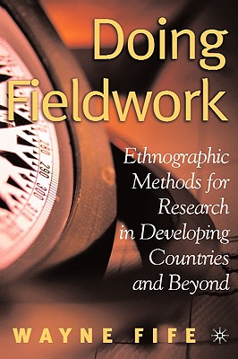 Doing Fieldwork: Ethnographic Methods for Research in Developing Countries and Beyond