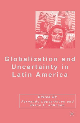 Globalization and Uncertainty in Latin America