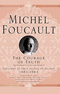 The Courage of Truth: Lectures at the Collge de France 1983-1984