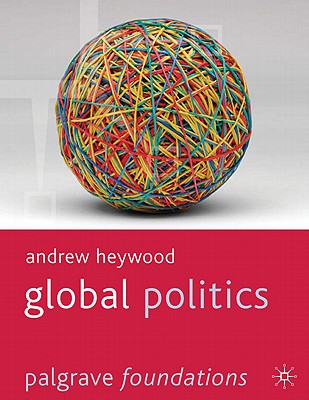 Global Politics (Palgrave Foundations)