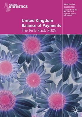 United Kingdom Balance of Payments 2005: The Pink Book (National Statistics)