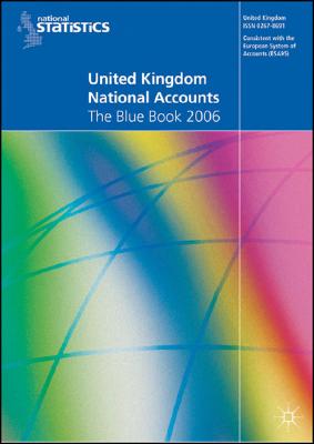 United Kingdom National Accounts 2006: The Blue Book (Office of National Statistics)